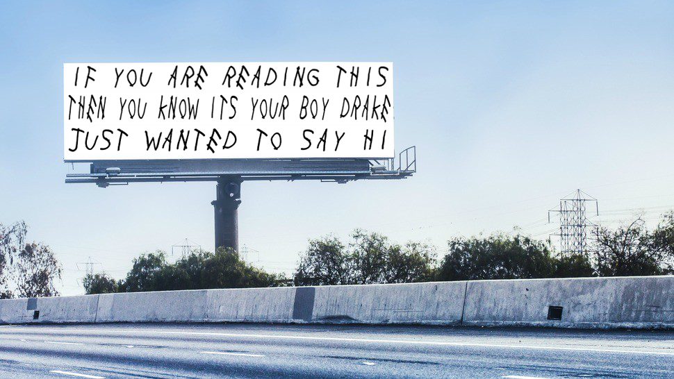 Hi My Name Is Drake and I'm Addicted to Billboards